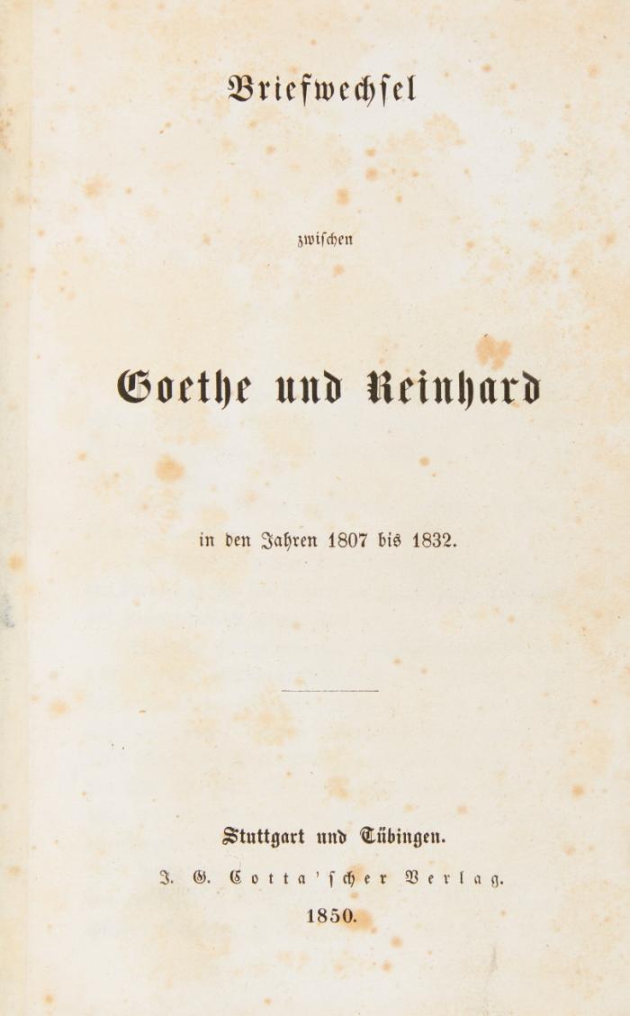 Briefwechsel zwischen Goethe und Reinhard in den Jahren 1807 bis 1832. (Hrsg. von Karl Reinhard). 
Ueber den Göthischen Briefwechsel.
