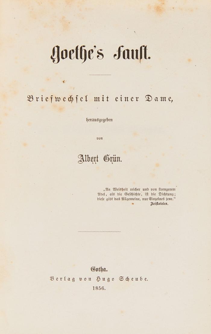 (1) Goethe's Faust. Briefwechsel mit einer Dame
(2) Herold's Stimme zu Goethes Faust, ersten und zweiten Theils, mit besonderer Beziehung auf die Schlußscene des ersten Theils.