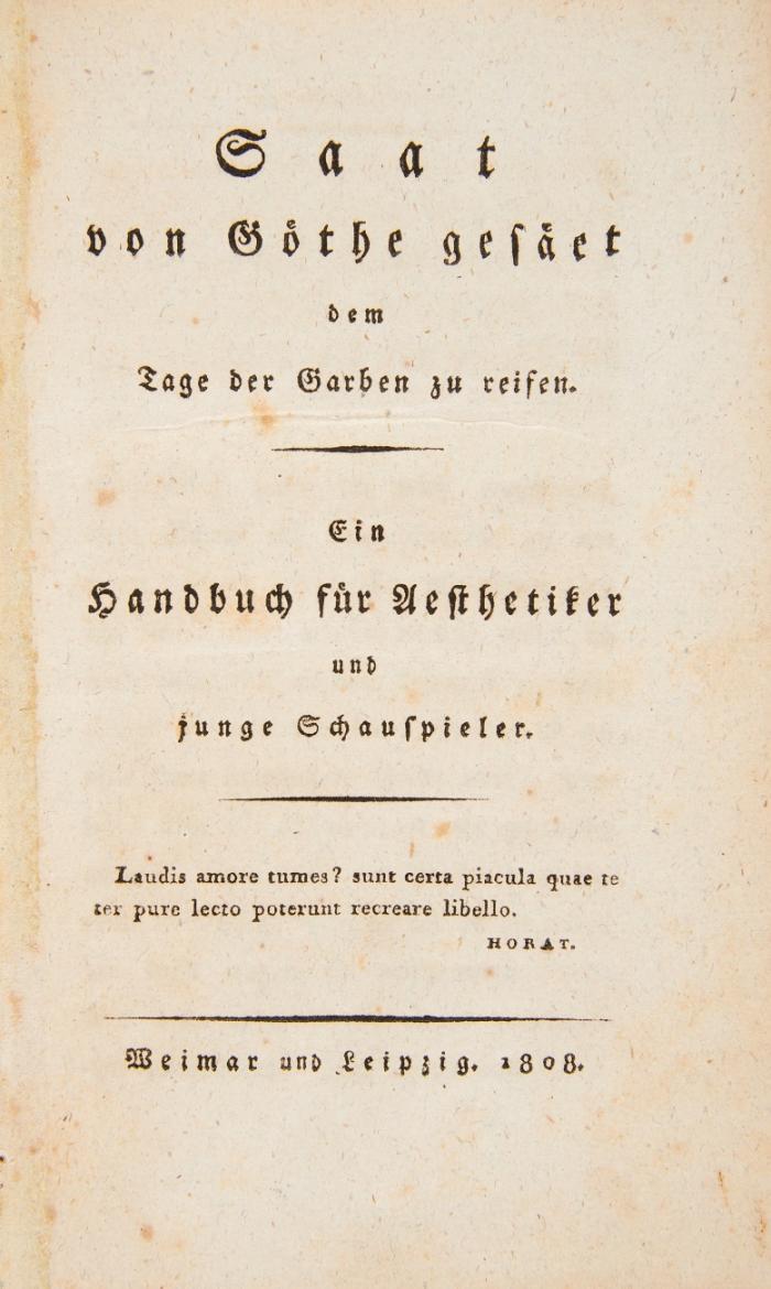 Saat von Goethe gesäet dem Tage der Garben zu reifen. Ein Handbuch für Aesthetiker und junge Schauspieler.