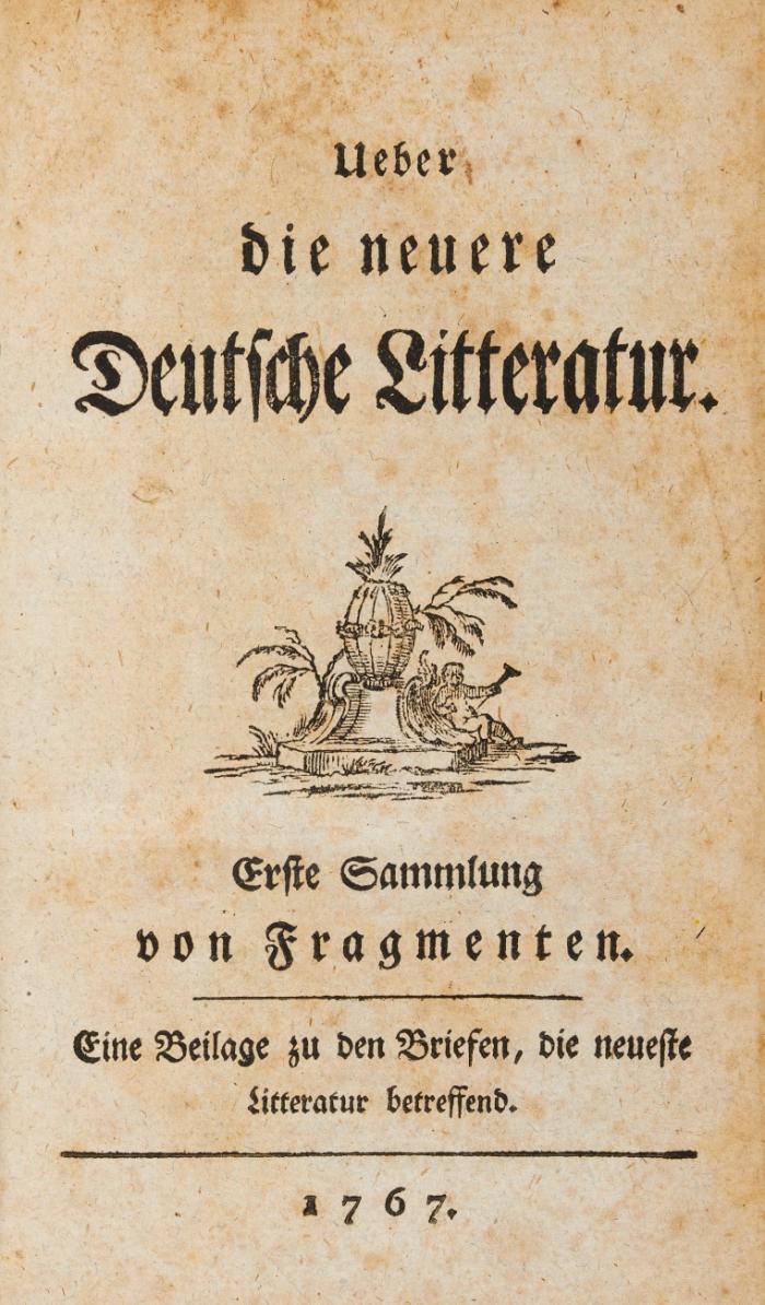 Ueber die neuere deutsche Litteratur. Erste (- dritte) Sammlung von Fragmenten. Eine Beilage zu den Briefen, die neueste Litteratur betreffend. In 1 Bd.