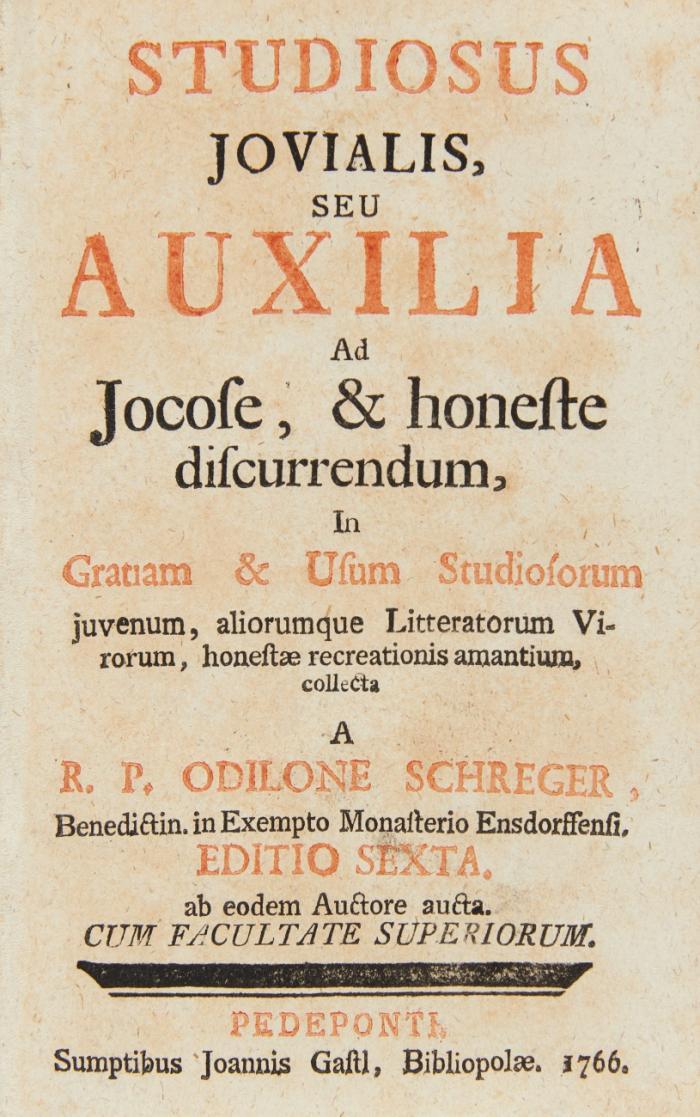 Studiosus jovialis, seu auxilia ad jocose, & honeste discurrendum, in gratiam & usum studiosorum juvenum, aliorumque litteratorum, virorum, honestae recreationis amantium, collecta. Editio sexta.