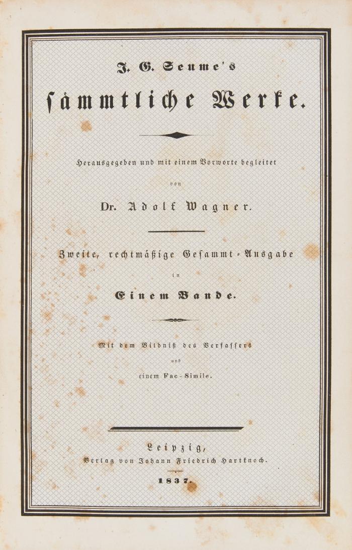 Sämmtliche Werke. Hrsg. und mit einem Vorworte begleitet von Dr. Adolf Wagner. Zweite, rechtmäßige Gesammt-Ausgabe in 1 Bd.
