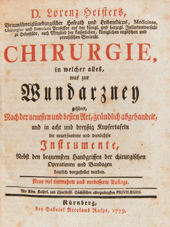 Chirurgie, in welcher alles, was zur Wundarzney gehöret, nach der neuesten und besten Art, gründlich abgehandelt.