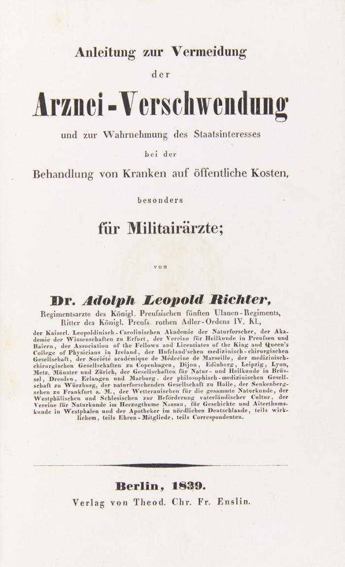 Anleitung zur Vermeidung der Arznei-Verschwendung und zur Wahrnehmung des Staatsinteresses bei der Behandlung von Kranken auf öffentliche Kosten, besonders für Militärärzte.