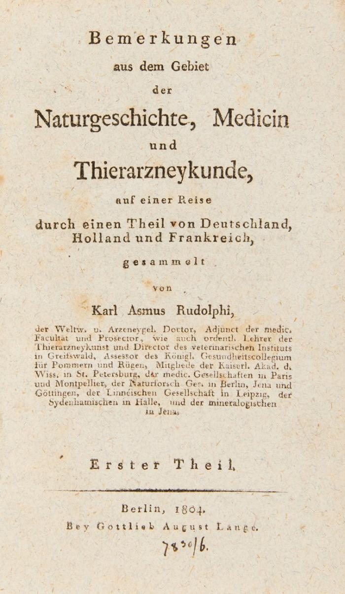 Bemerkungen aus dem Gebiet der Naturgeschichte, Medicin und Thierarzneykunde, auf einer Reise durch einen Theil von Deutschland, Holland und Frankreich. 2 Bde.