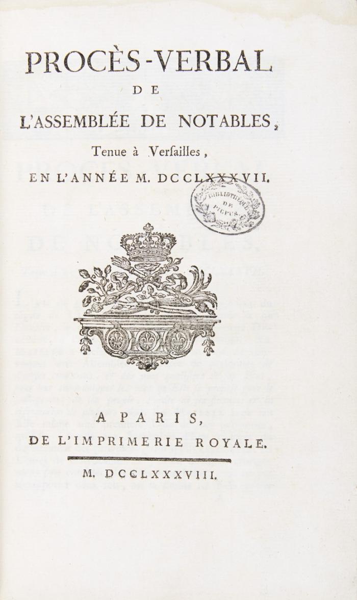 Procès-verbal de l'Assemblée de Notables, Tenue à Versailles, En L'Année MDCCLXXXVII.