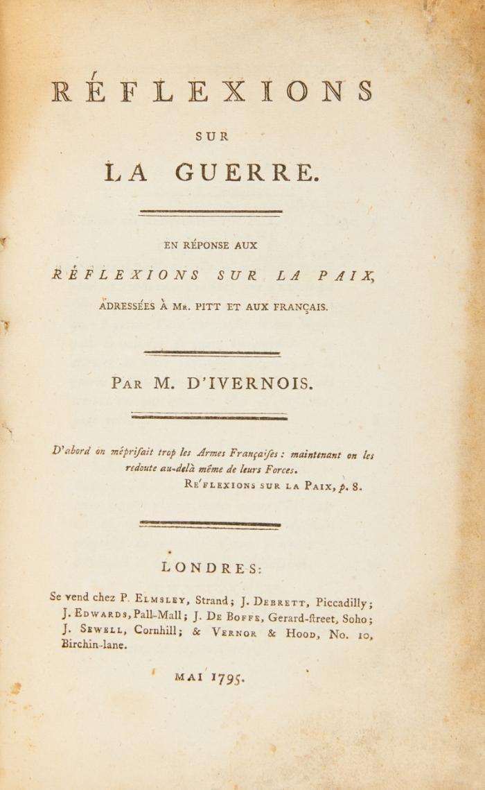 Réflexions sur la guerre. En réponse aux Réflexions sur la paix, adressées à Mr. Pitt et aux Français.