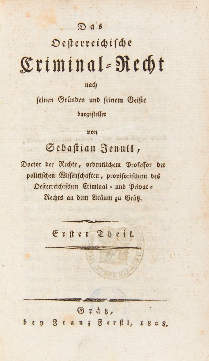 Das Oesterreichische Criminal-Recht nach seinen Gründen und seinem Geiste. 4 Bde.