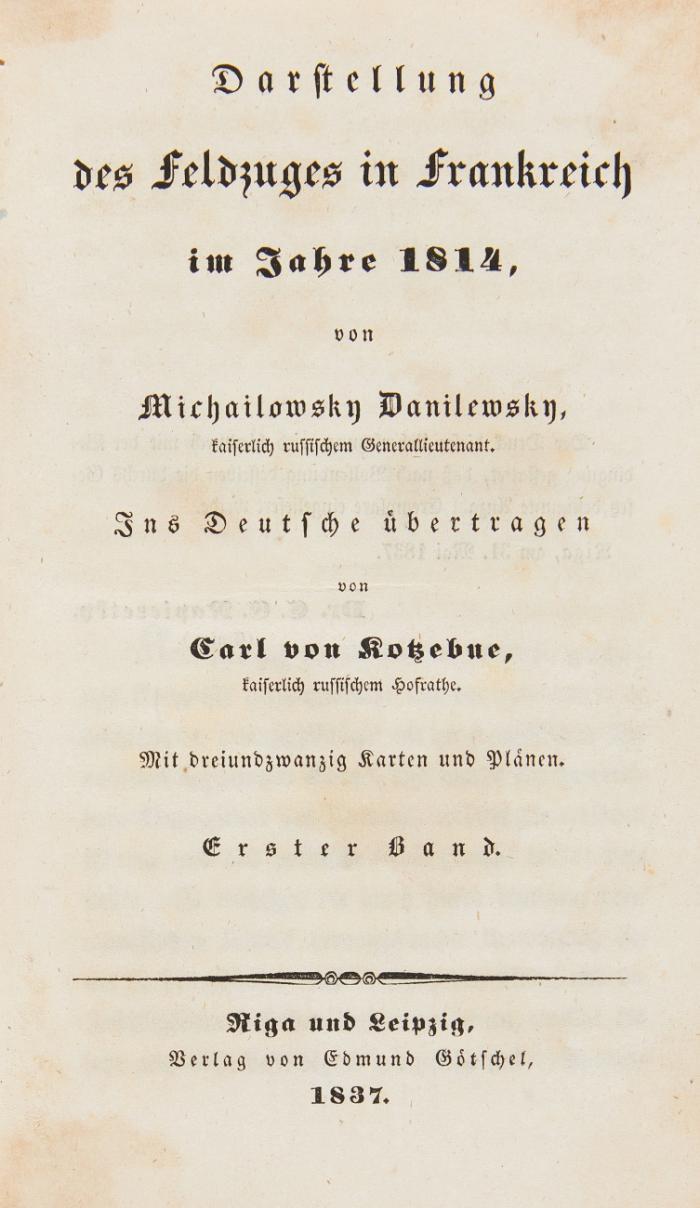 Darstellung des Feldzuges in Frankreich im Jahre 1814. Ins Deutsche übertragen von Carl von Kotzebue.