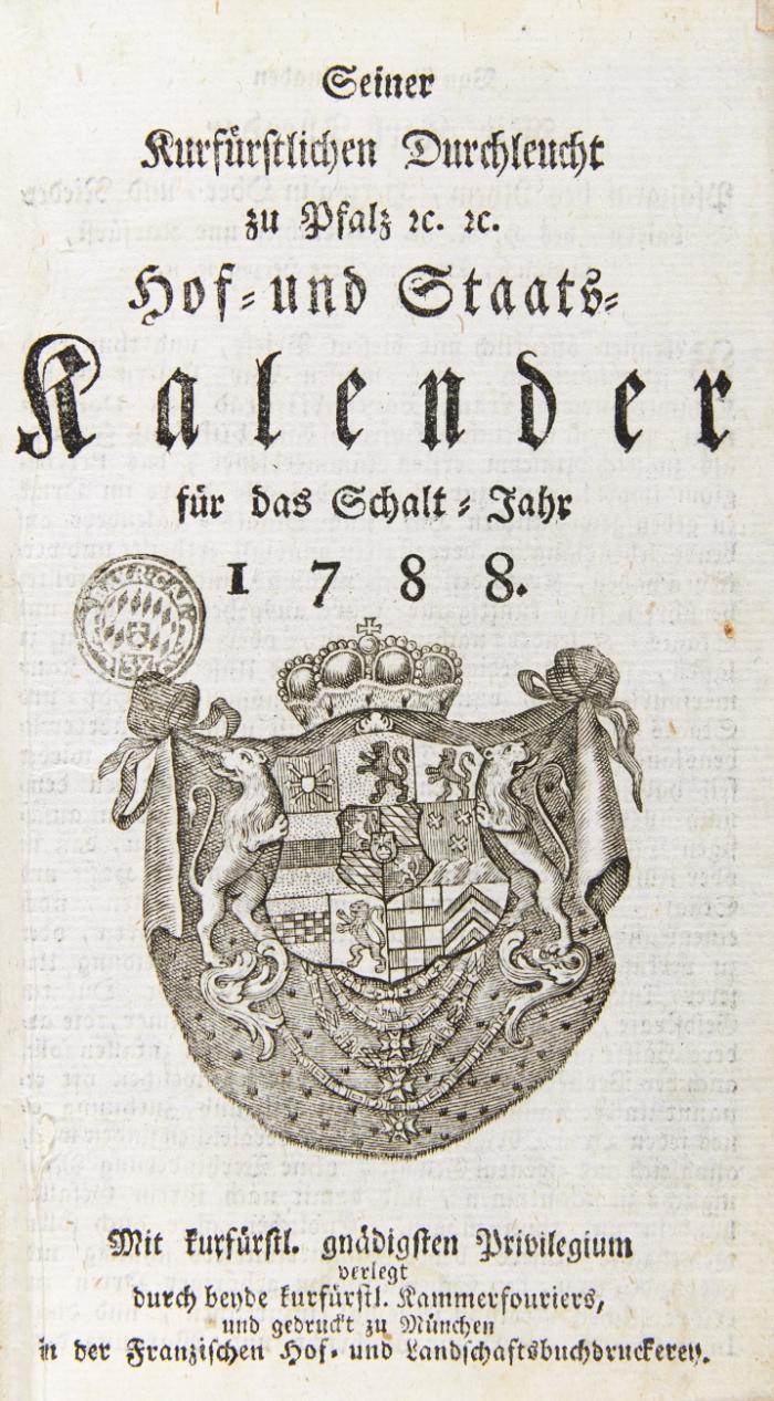 Seiner Kurfürstlichen Durchleucht zu Pfalz etc. etc. Hof- und Staatskalender für das Schalt-Jahr 1788.