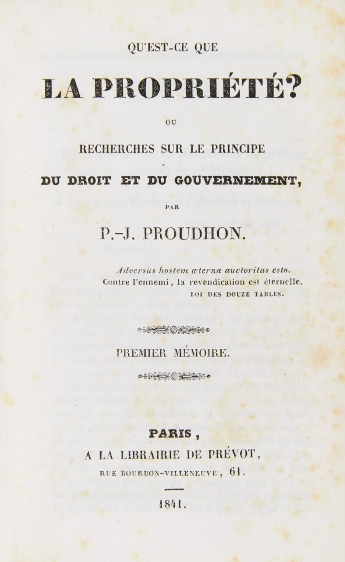 Qu'est-ce que la propriété? Ou recherches sur le principe du droit et du gouvernement. 2. Auflage. Dazu: Lettre a M.Blanqui professeur d'économie politique au conservatoire des arts et métiers sur la propriété. Angebunden: Jules Michelet. Le Peuple. Genf: G. Fallot 1846.