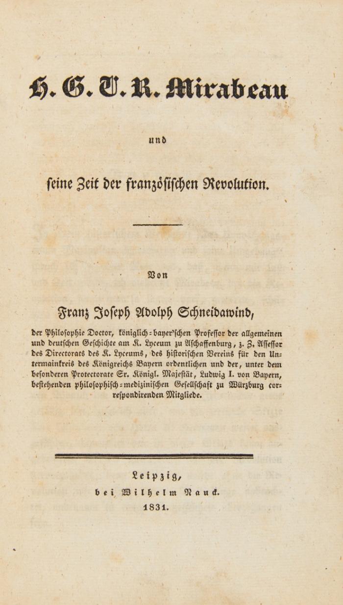 H. G. C. R. Mirabeau und seine Zeit der französischen Revolution.