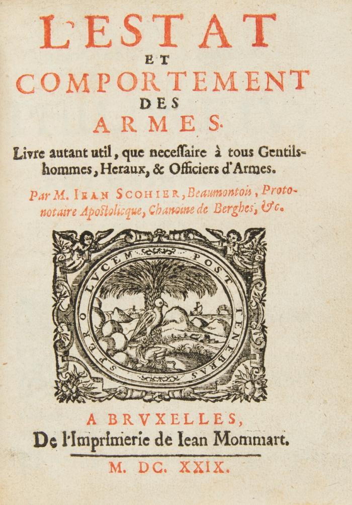 L' Estat et comportement des armes. Livre autant util, que necessaire à tous gentilshommes, heraux, et officiers d'armes.