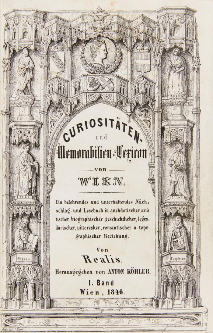 Curiositäten- und Memorabilien-Lexicon von Wien. Herausgegeben von Anton Köhler. 2 Bde in 1.