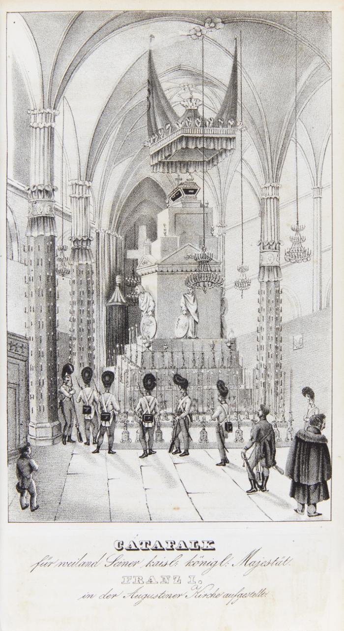 Franz der Erste, Kaiser von Oesterreich, geehrt im Tode wie im Leben. Eine Zusammenstellung von Nachrichten und Empfindungen über die Todesfeier Sr. verew. Majestät in den sämmtlichen k. k. österreichischen und den übrigen europäischen Staaten.