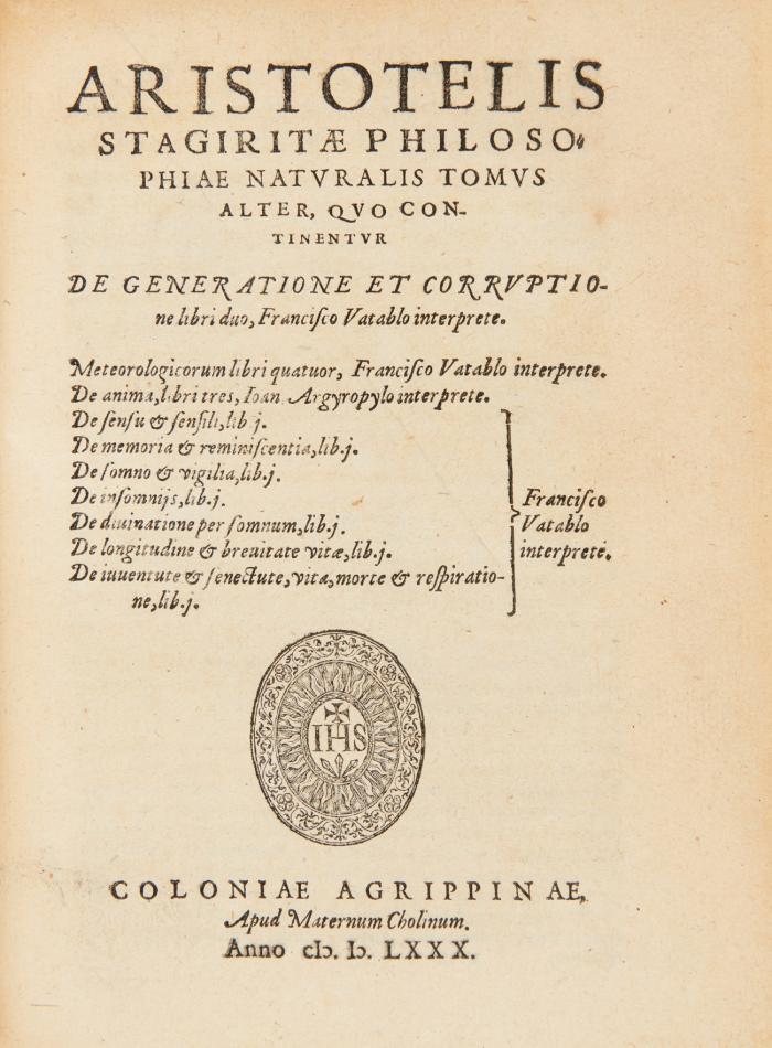 Philosophiae naturalis libri omnes, Ioanne Argyropylo Byzantio, et Francisco Vatablo interpretibus. 2 in 1 Bd.