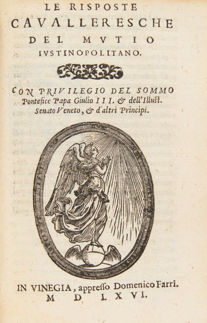 Il duello del Mutio Iustinopolitano. Con le riposte caualleresche. Nuouamente dall'auttore riueduto, Con la giunta delle postille in margine, & una Tauola di tutte le cose notabili. Angebunden: La Faustina del Mutio Iustinopolitano, delle arme caualleresche (Venetia: Vincenzo Valgrisi 1560).