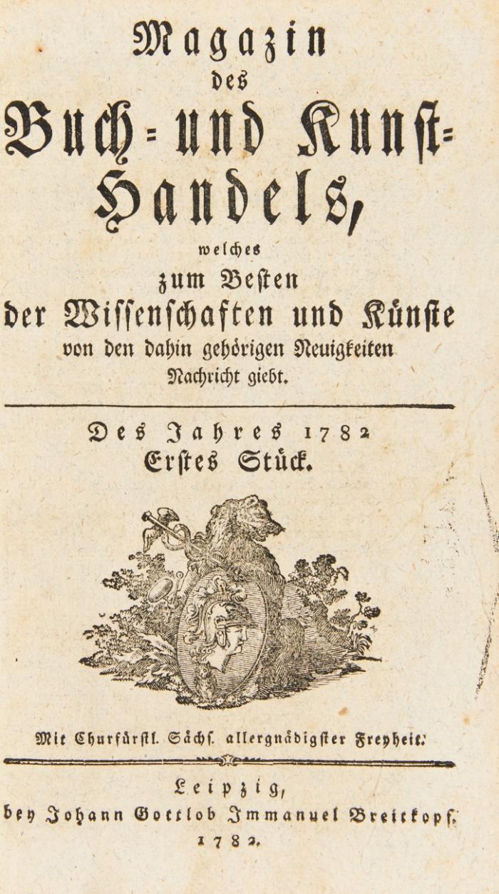 Magazin des Buch- und Kunsthandels, welches zum Besten der Wissenschaften und Künste von den dahin gehörigen Neuigkeiten Nachricht giebt. 3. Jg. 12 Tle. in 2 Bdn.