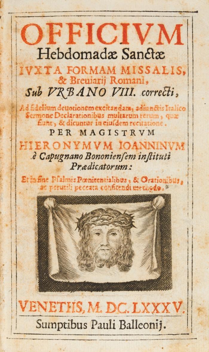 Officivm Hebdomadae Sanctae ; Ivxta Formam Missalis, & Breuiarij Romani, Sub Vrbano VIII. correcti ... adiunctis italico sermone declarationibus multarum rerum, ... per magistrum Hieronymum Joanninum e Capugnano ... et in fine psalmis poenitentialibus, & orationibus, ac perutili peccata confitendi methodo.