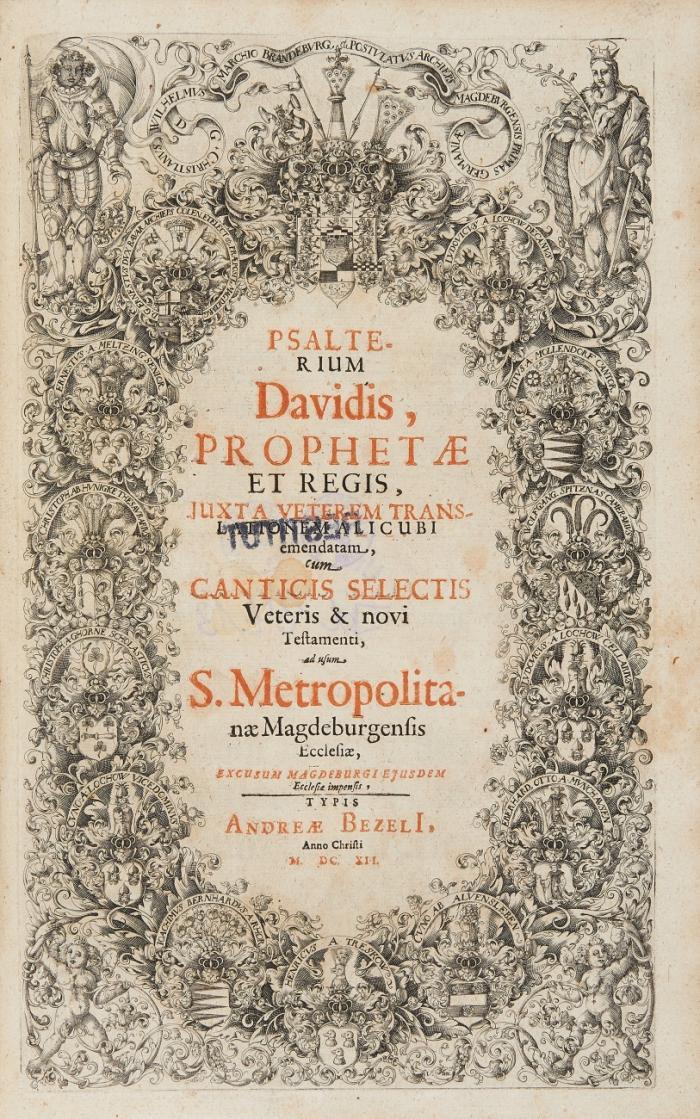 Psalterium Davidis, prophetae et regis: Iuxta veterem translationem alicubi emendatam cum canticis selectis veteris & novi testamenti, ad usum S. metropolitanae Magdeburgensis ecclesiae. / Cantica veeris et novi testamenti selectoria ... 2 Tle. in 1 Bd.