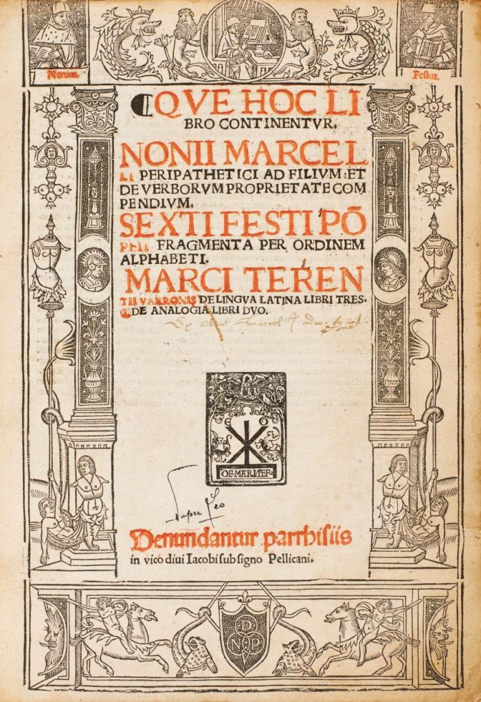 Qve hoc libro continentvr. Nonii Marcelli Peripathetici Ad filivm: et De verborvm proprietate compendivm. Sexti Festi Põpeii Fragmanta per ordinem alphabeti. Marci Terentii Varronis De lingva latina libri tres & De analogia libri dvo. 3 Tle in 1 Bd.