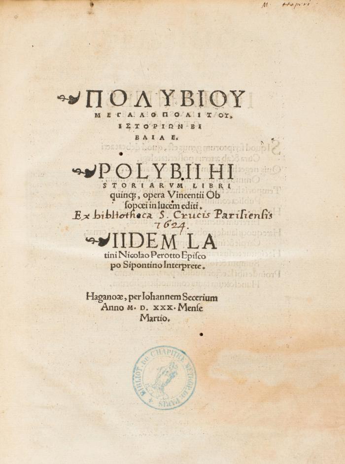 Polybiou Megalopolitou istoriōn biblia pente. [gr.].  ... Historiarvm libri quin(que), opera Vincentii Obsopœi in lucem editi. Iidem latini Nicolao Perotto ... interprete.
