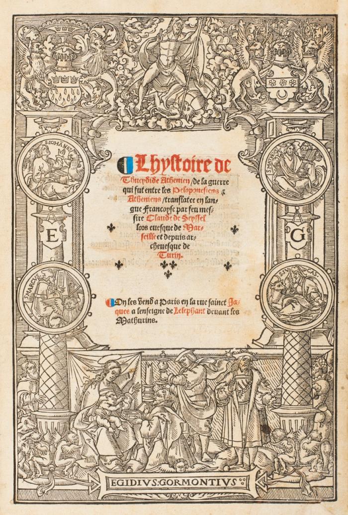 Lhystoire de Thucydide Athenien de la guerre qui fut entre les Peloponesiens & Atheniens/ translatee en langue Francoyse par feu messire Claude de Seyssel.