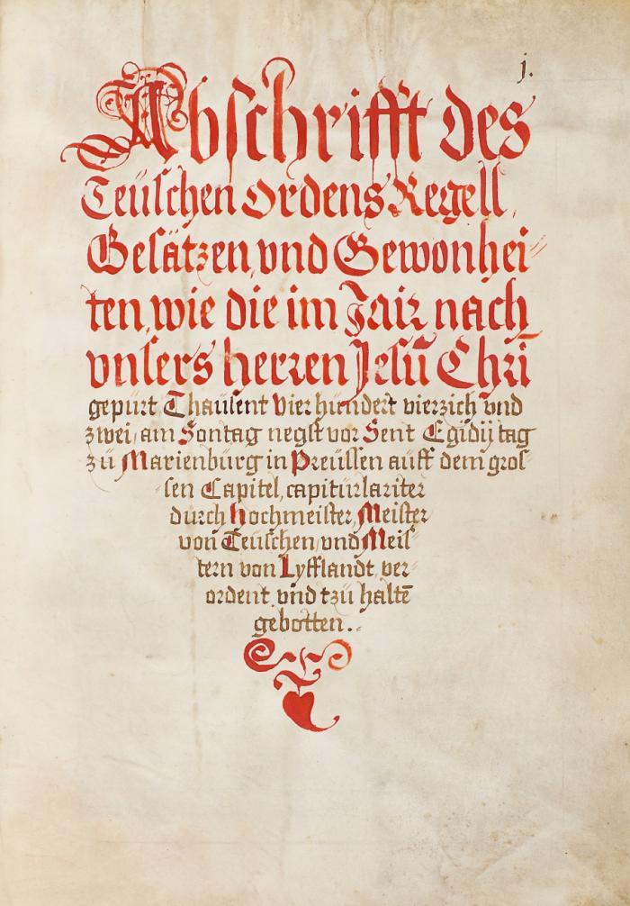 Abschrifft des Teuschen Ordens Regell, Gesätzen vnd Gewonheiten, wie die im Jair nach vnsers Herren Jesu Christi gepurt, Thausent Vier hundert vierzich vnd zwei ... zu Marienburg in Preussen ... durch Hochmeister, Meister von Teuschen, vnd Meistern von Lyfflandt verordent vnd tzu halte(n) gebotten. - Deutsche Handschrift auf Pergament.