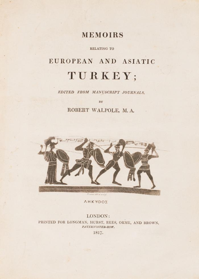 Memoirs relating to European and asiatic Turkey; edited from manuscript journals, by Robert Walpole, M.A.