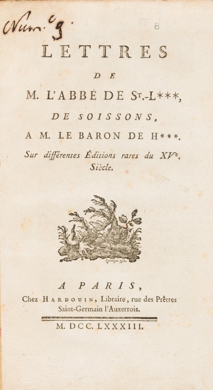 Lettres de M. l'abbé de St.-L[eger], de Soissons à M. le baron de H[eiss]. Sur différentes éditions rares du XV siècle.