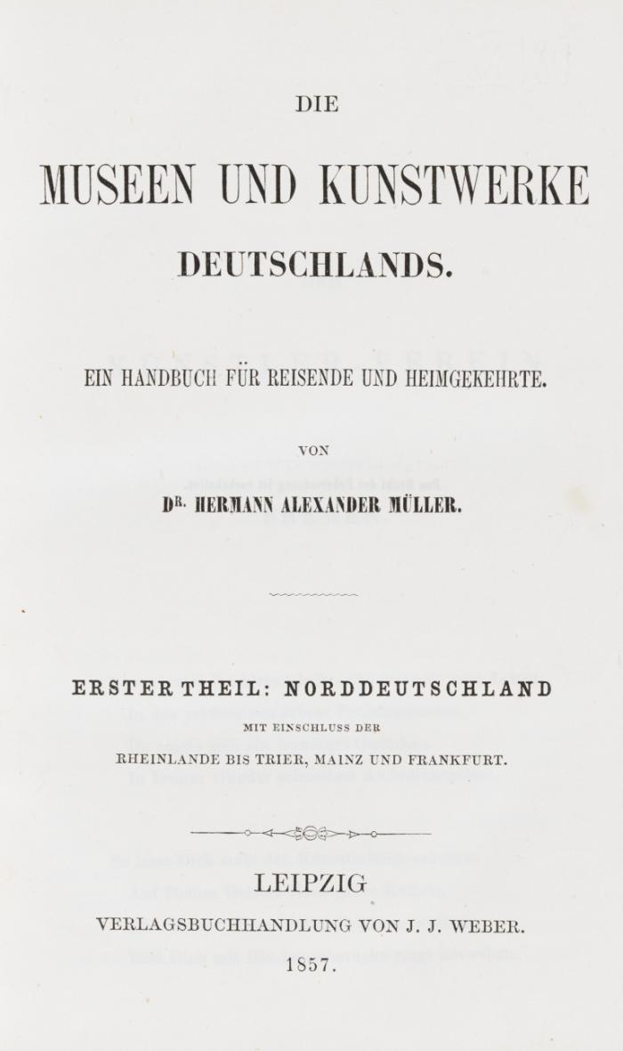 Die Museen und Kunstwerke Deutschlands. Ein Handbuch für Reisende und Heimgekehrte. 2 Bände.
