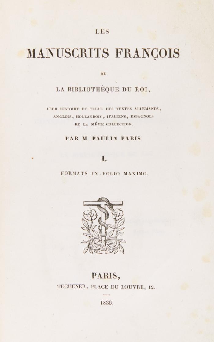 Les manuscrits françois de la Bibliothèque du Roi, leur histoire et celle des textes allemands, anglois, hollandois, italiens, espagnols de la même collection. 7 Bände.
