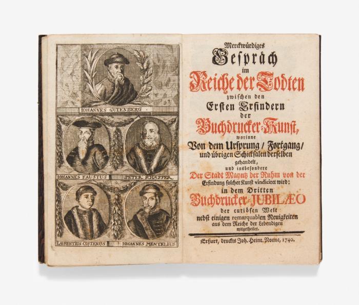 Merckwürdiges Gespräch im Reiche der Todten zwischen den ersten Erfindern der Buchdrucker-Kunst, worinne Von dem Ursprung, Fortgang, und übrigen Schicksalen derselben gehandelt, und insbesondere Der Stadt Mayntz der Ruhm von der Erfindung solcher Kunst vindiciret wird: in dem Dritten Buchdrucker-Jubilaeo der curiösen Welt nebst einigen remarquablen Neuigkeiten aus dem Reiche der Lebendigen mitgetheilet.