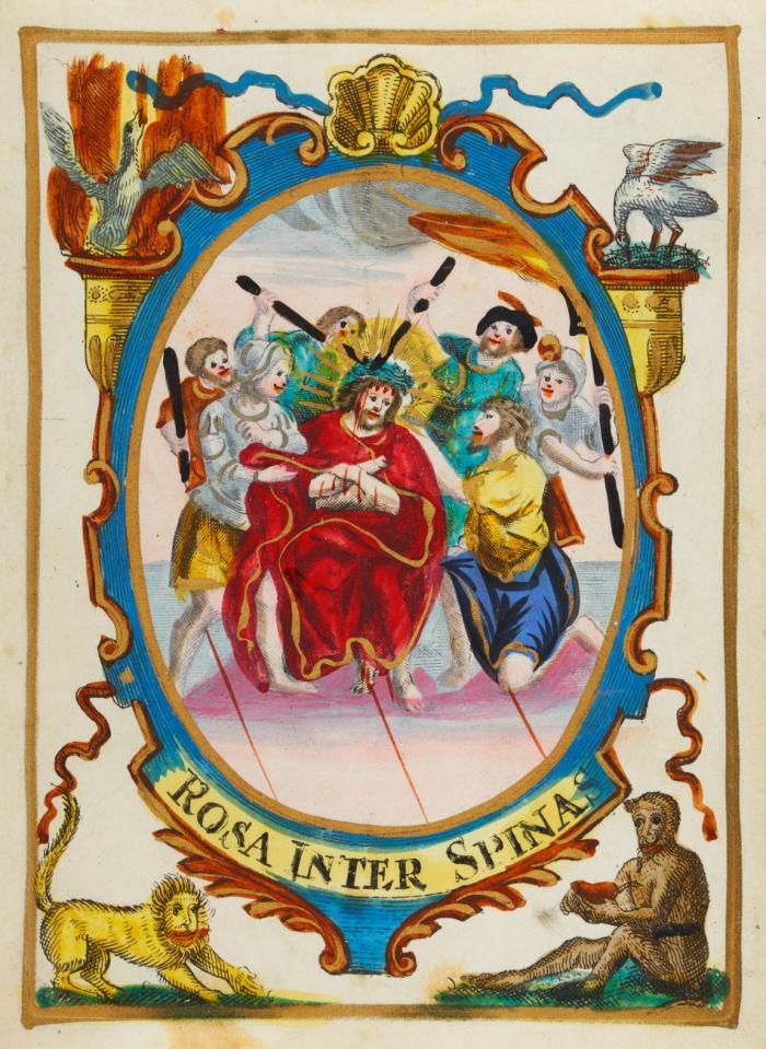 Andachtsgraphik. - Dornenkrönung. Rosa inter Spinas, Dornenkrönung und Verspottung Christi, dargestellt in einem mit Roll- und Muschelwerk sowie architektonischen Ornamenten geschmückten Oval, In den Ecken Phoenix, Affe und Löwe.