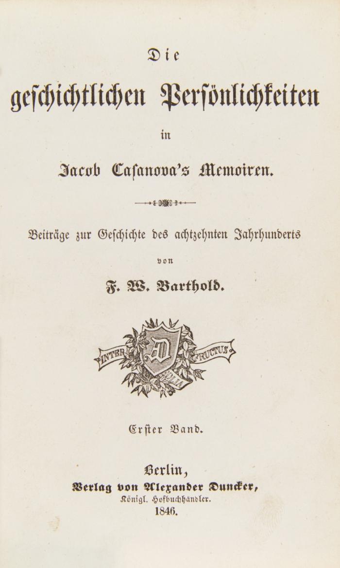 Die geschichtlichen Persönlichkeiten in Jacob Casanova's Memoiren: Beiträge zur Geschichte des achtzehnten Jahrhunderts. 2 Bde. in 1.