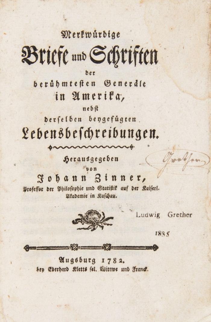 Merkwürdige Briefe und Schriften der berühmtesten Generäle in Amerika, nebst derselben beygefügten Lebensbeschreibungen.