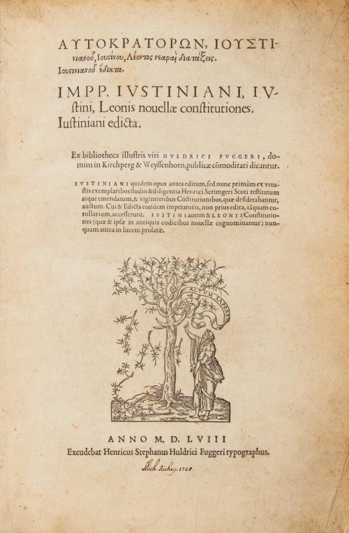 Novellæ constitutiones. -  Autokratoron, Iustinianu, Iustínu, Léontos nearaì diatáxeis. Iustinianu édikta (graece). Impp. Ivstiniani, Ivstini, Leonis nouellæ constitutiones. Iustiniani edicta. Ex bibliotheca ... Hvldrici Fvggeri (ed. Henricus Scrimger).