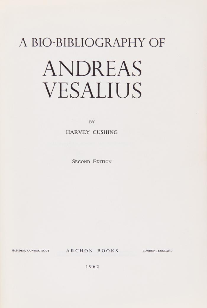A bio-bibliography of Andreas Vesalius. Second edition.