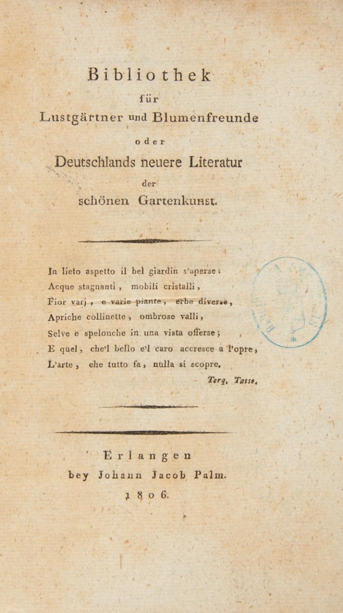 Bibliothek für Lustgärtner und Blumenfreunde oder Deutschlands neuere Literatur der schönen Gartenkunst.