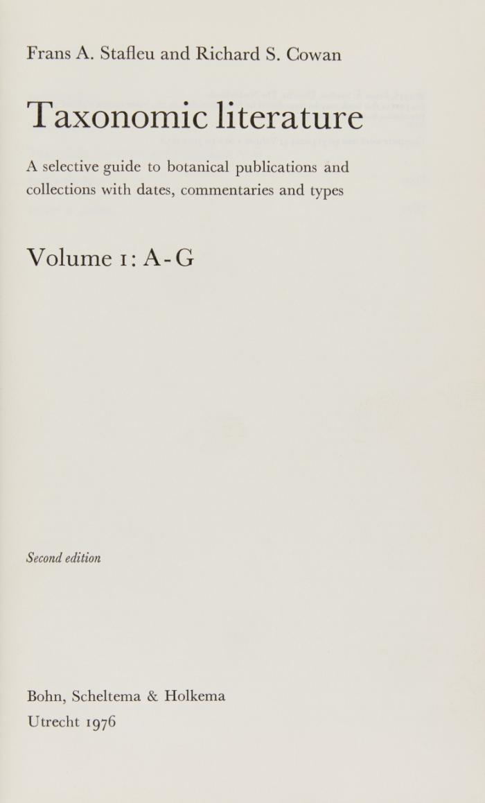 Taxonomic Literature. A selective guide to botanical publications and collections with dates, commentaries and types. 2nd edition. 7 Bde.