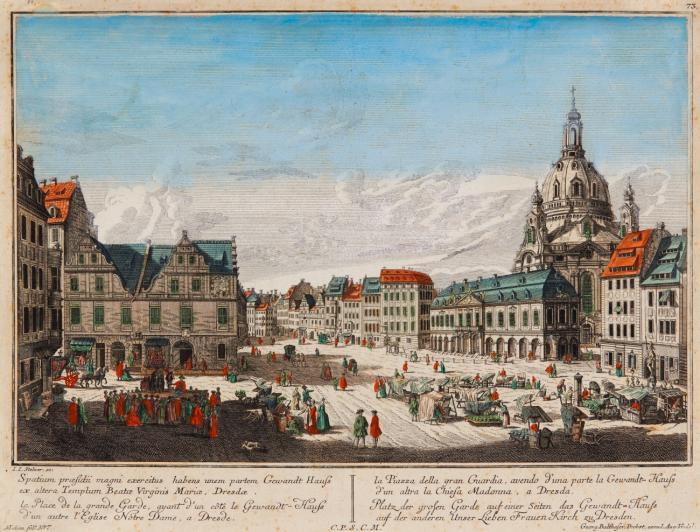 Dresden. – Platz der großen Garde auf einer Seite das Gewandt-Hauß auf der anderen Unser lieben Frauen Kirch zu Dresden / Prospect des neuen Marckts in Dresden auf welchen die Churfürstl. Bilder Gallerie in obern Stock des Hoff-Stalls nebst einer Parthie v. der Lieben Frauen Kirche, wie auch die Pinaische Gasse u. das Gewand-Hauß zu sehen ist / Prospect von Dresden nach der Ausicht eines Theils des Neu=Marckts, nebst der Frauen=Kirch in Dresden.