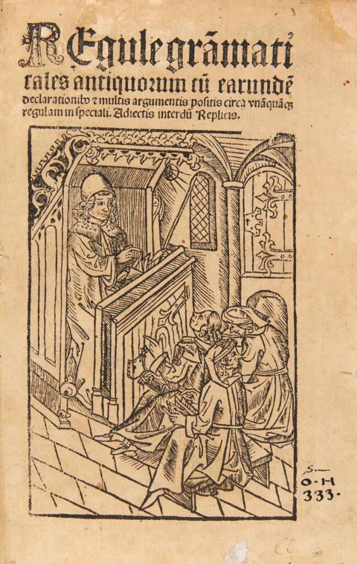 Regule grãmaticales antiquorum cu[m] earunde[m] cum declarationib[us] [et] multis argumentis positis circa vnãquã[que] regulari in speciali.