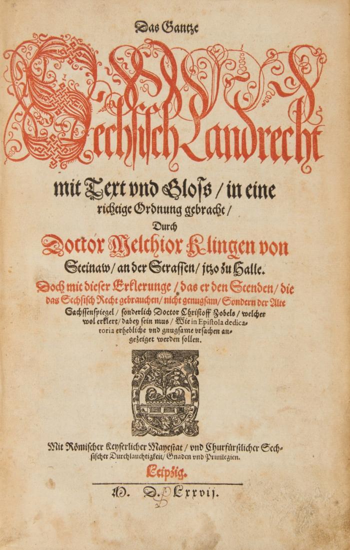 Das gantze Sechsisch Landrecht mit Text und Gloss/ in eine richtige Ordnung gebracht/ ... Doch mit dieser Erklerunge/ das er den Stenden/ die das Sechsisch Recht gebrauchen/ nicht genugsam/ sondern der alte Sachssenspiegel/ sonderlich Doctor Christoff Zobels/ welcher wol erklert/ dabey sein mus ....