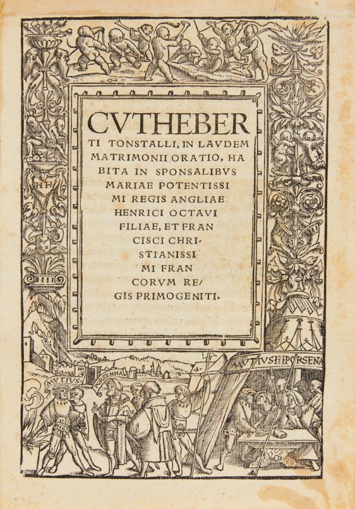 In lavdem matrimonii oratio, habita in sponsalibvs Mariae potentissimi regis Angliae Henrici Octavo filiae, et Francisci christianissimi Francorvm regis primogeniti.