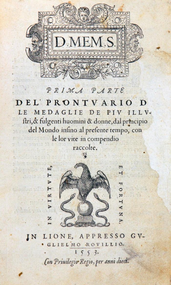Prontvario de le medaglie de piv illustri, & fulgenti huomini & donne, dal principio del mondo insino al presente tempo, con le lor vite in compendio raccolte. 2 Bde in 1.