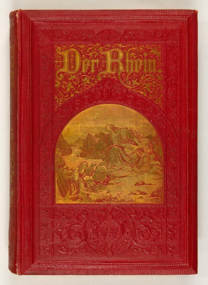 Der Rhein. Geschichte und Sagen seiner Burgen, Abteien, Kölster und Städte.