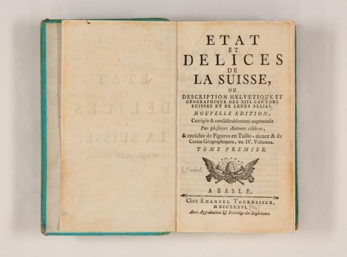Etat et dlices de la Suisse, ou descripzion helvetique et géographique des  XIII. cantons suisses et de leurs alliés. Nouv. ed., corr. & augm. 4 Bde.