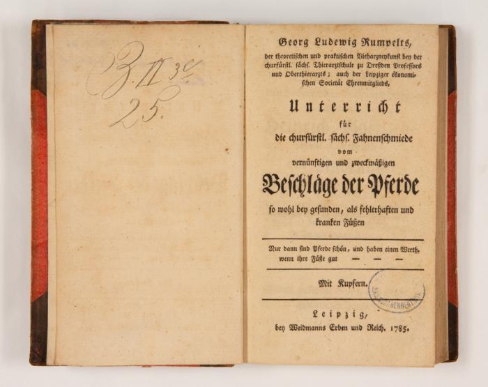 Unterricht für die churfürstl. sächs. Fahnenschmiede vom vernünftigen und zweckmäßigen Beschläge der Pferde sowohl bey gesunden, als fehlerhaften und kranken Füßen.