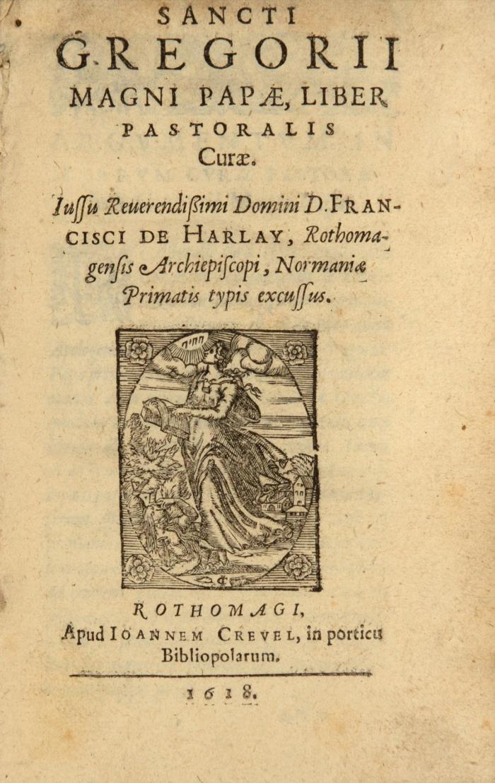 Liber pastoralis curae. Iussu reverendissimi Domini D. Francisci de Harlay, Rothomagensis Archiepiscopi, Normaniae primatis typis excussus.