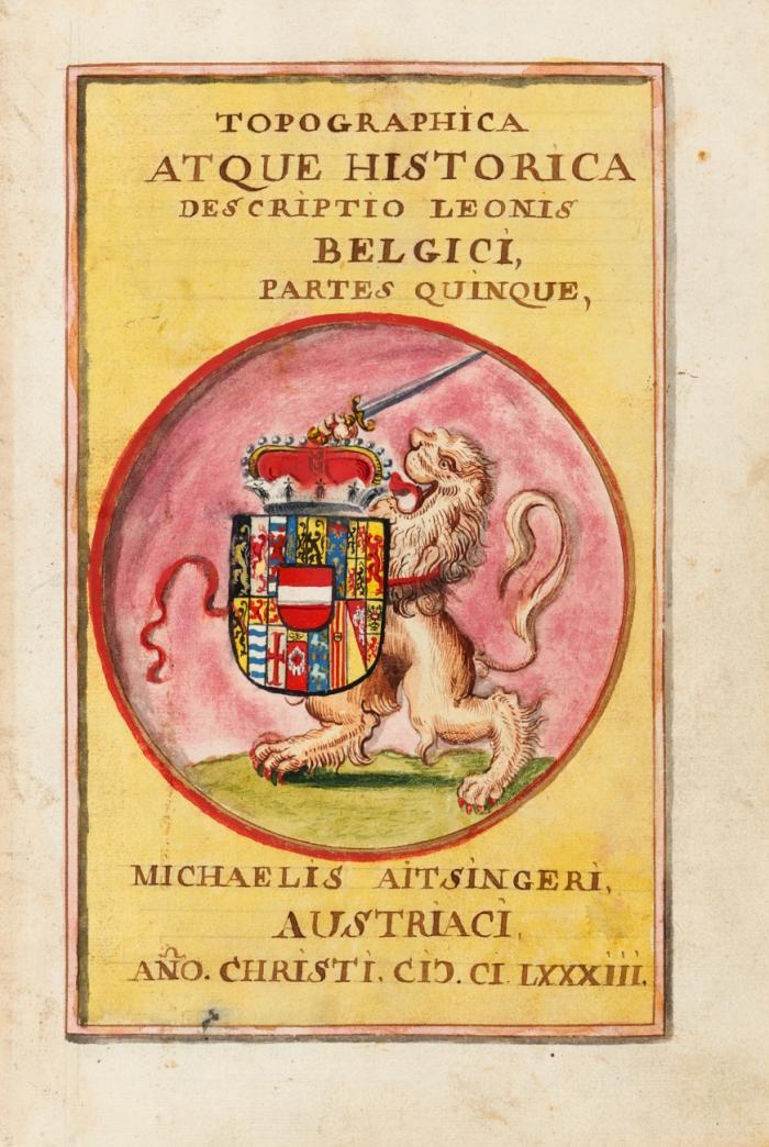 [Ad Hispaniae et Hungariae reges termaximos. De Leone Belgico, eius[que] Ttopographica at[que] historica descriptione liber Quin[que] partibus ... 5 Tle. in 1 Bd.